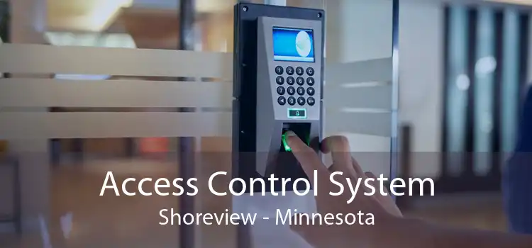 Access Control System Shoreview - Minnesota