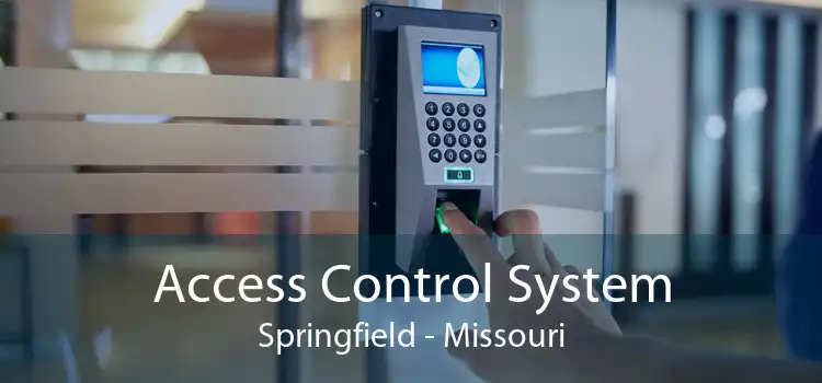 Access Control System Springfield - Missouri