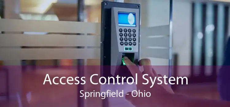 Access Control System Springfield - Ohio