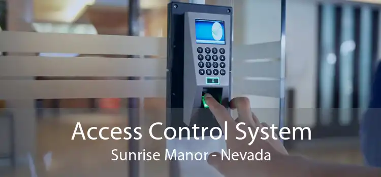 Access Control System Sunrise Manor - Nevada