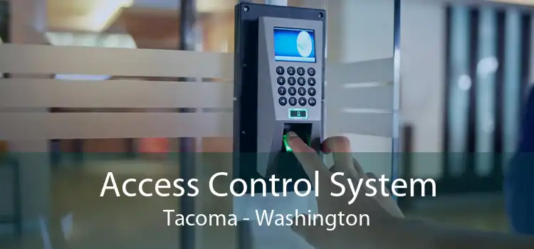 Access Control System Tacoma - Washington