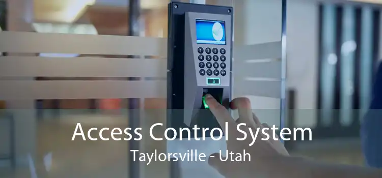 Access Control System Taylorsville - Utah
