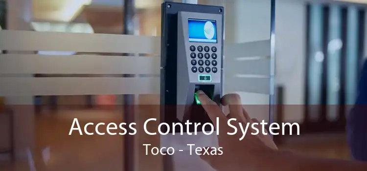 Access Control System Toco - Texas