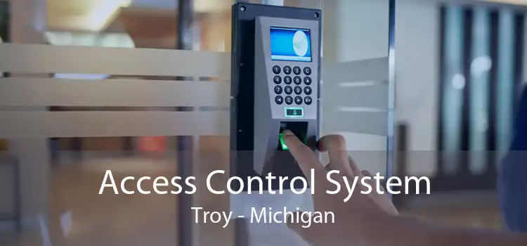 Access Control System Troy - Michigan