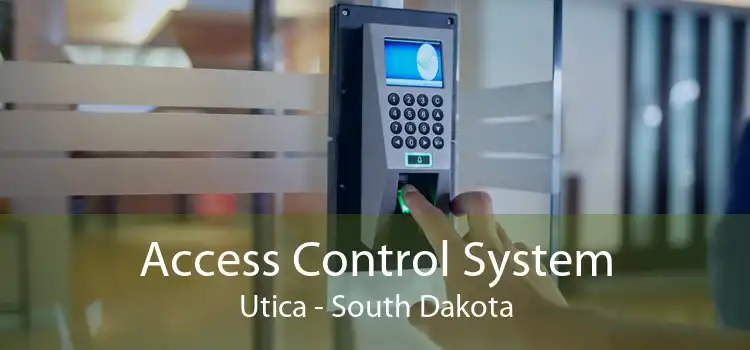Access Control System Utica - South Dakota
