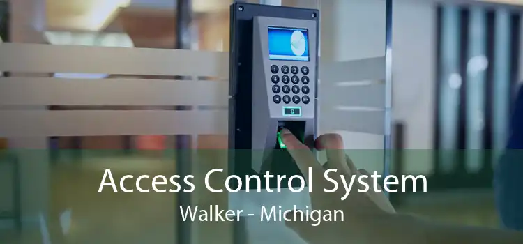 Access Control System Walker - Michigan