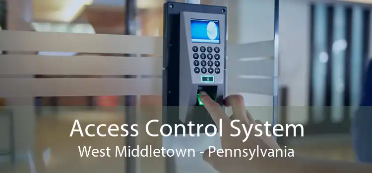 Access Control System West Middletown - Pennsylvania