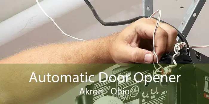 Automatic Door Opener Akron - Ohio