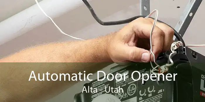 Automatic Door Opener Alta - Utah