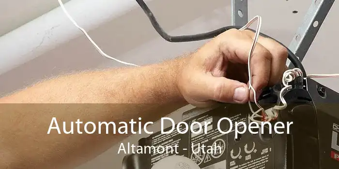 Automatic Door Opener Altamont - Utah