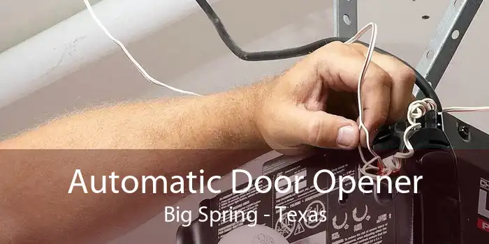 Automatic Door Opener Big Spring - Texas