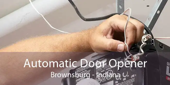 Automatic Door Opener Brownsburg - Indiana