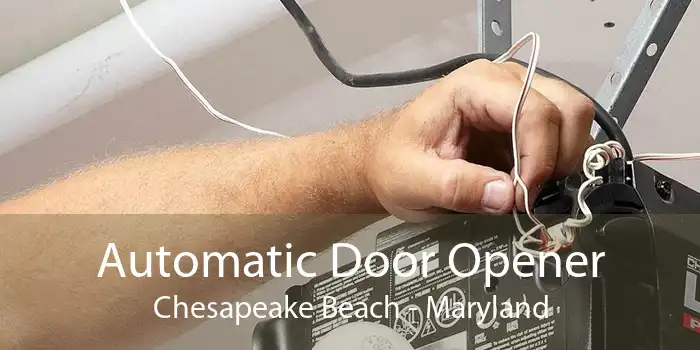 Automatic Door Opener Chesapeake Beach - Maryland
