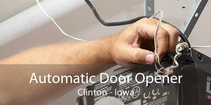 Automatic Door Opener Clinton - Iowa