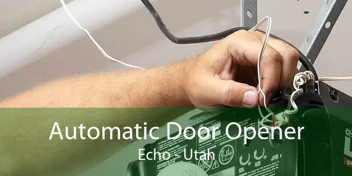 Automatic Door Opener Echo - Utah