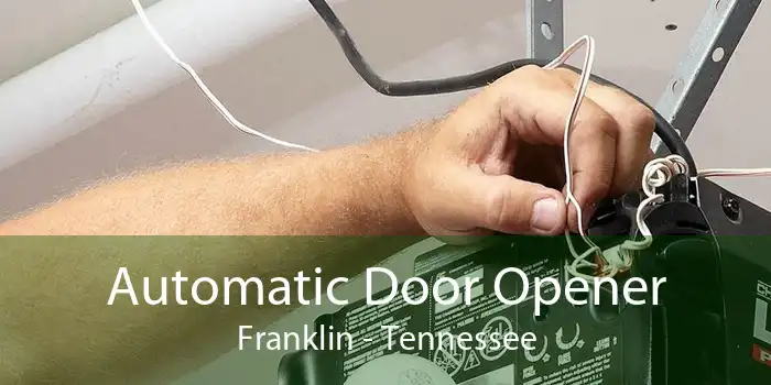 Automatic Door Opener Franklin - Tennessee