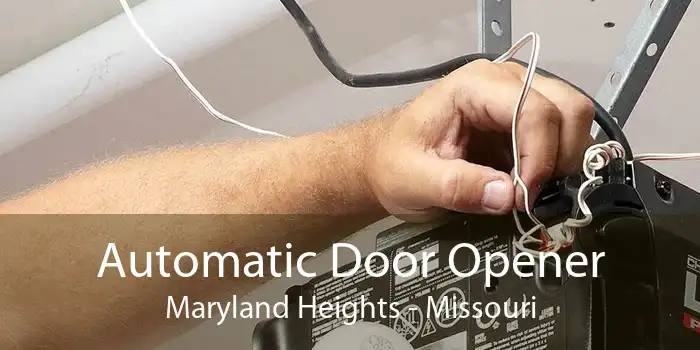 Automatic Door Opener Maryland Heights - Missouri