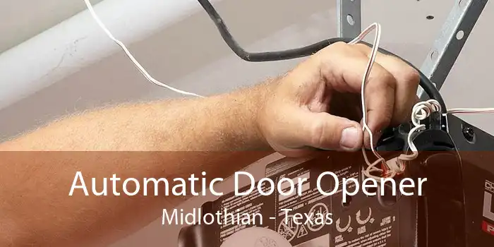 Automatic Door Opener Midlothian - Texas