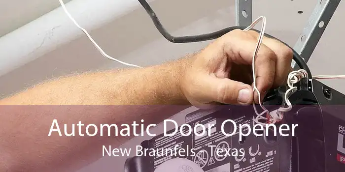 Automatic Door Opener New Braunfels - Texas