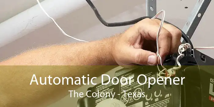 Automatic Door Opener The Colony - Texas
