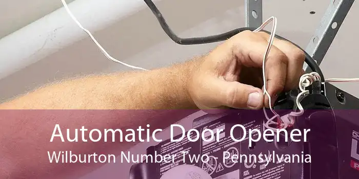 Automatic Door Opener Wilburton Number Two - Pennsylvania