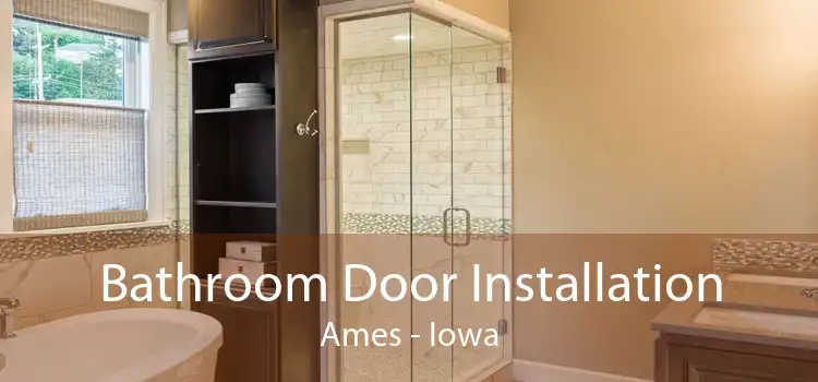 Bathroom Door Installation Ames - Iowa