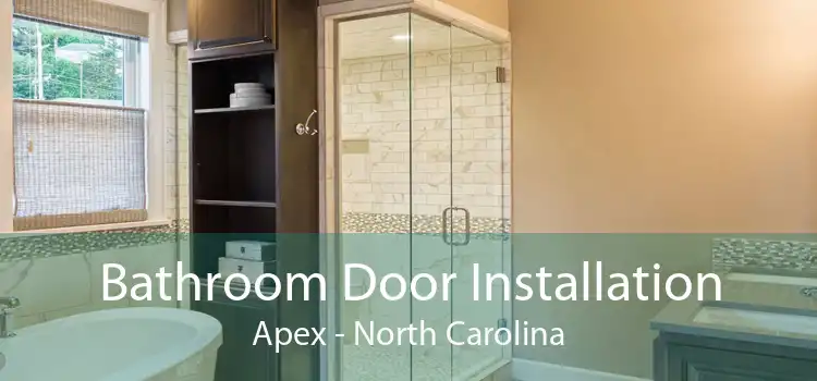 Bathroom Door Installation Apex - North Carolina