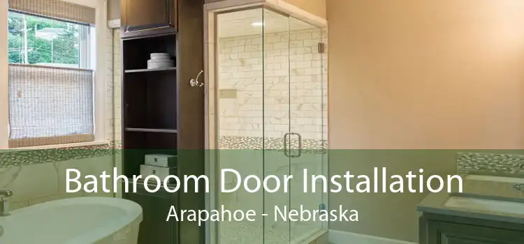 Bathroom Door Installation Arapahoe - Nebraska
