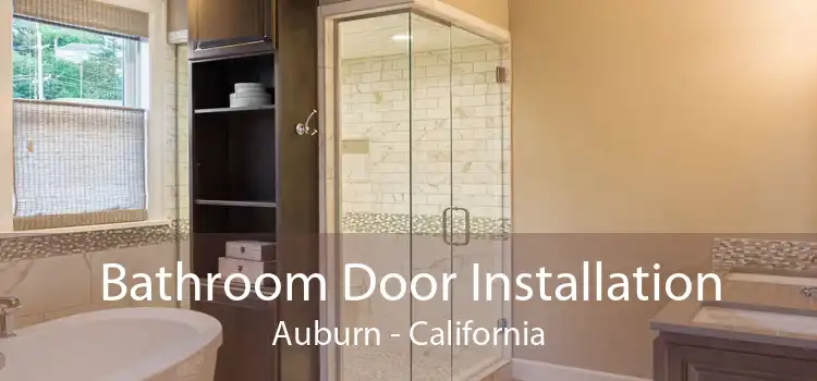 Bathroom Door Installation Auburn - California