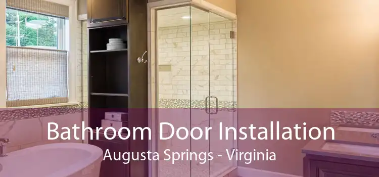 Bathroom Door Installation Augusta Springs - Virginia