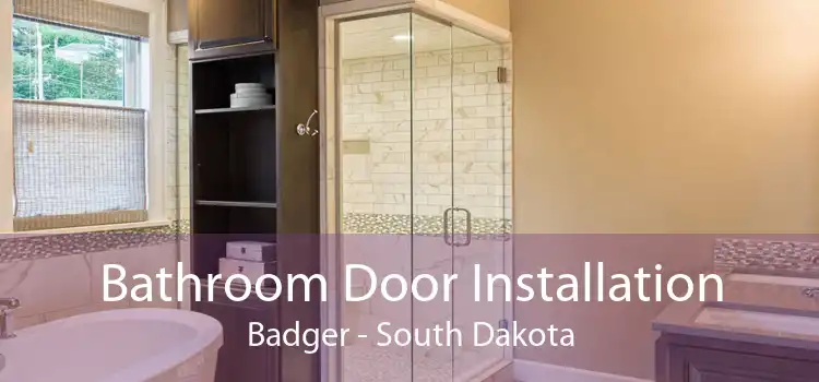 Bathroom Door Installation Badger - South Dakota