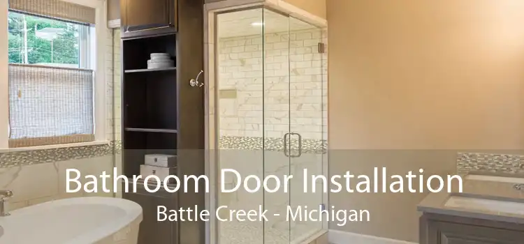 Bathroom Door Installation Battle Creek - Michigan