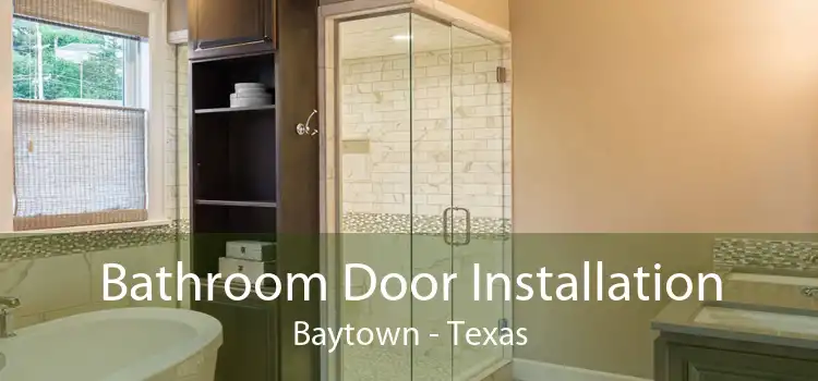 Bathroom Door Installation Baytown - Texas