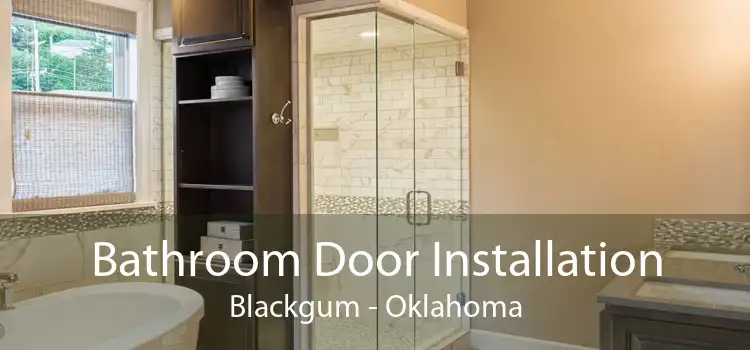 Bathroom Door Installation Blackgum - Oklahoma