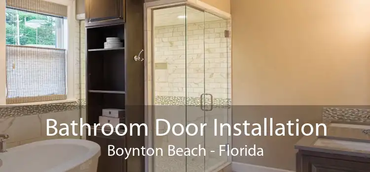 Bathroom Door Installation Boynton Beach - Florida