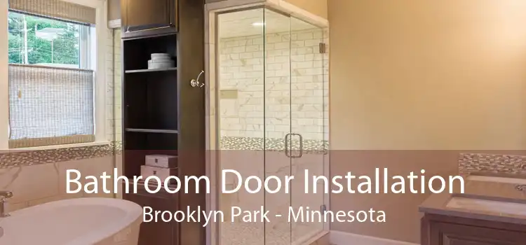 Bathroom Door Installation Brooklyn Park - Minnesota