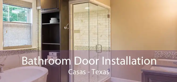 Bathroom Door Installation Casas - Texas