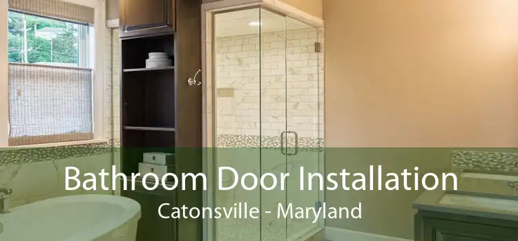 Bathroom Door Installation Catonsville - Maryland