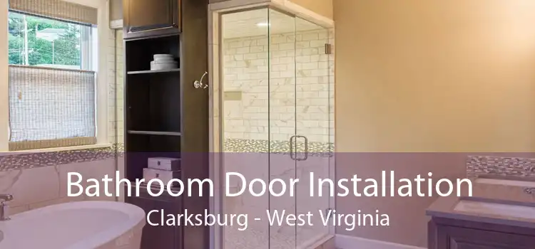 Bathroom Door Installation Clarksburg - West Virginia