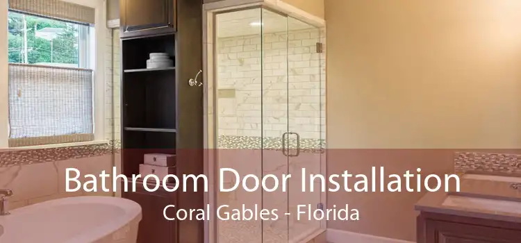 Bathroom Door Installation Coral Gables - Florida