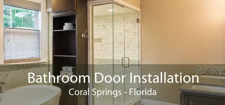 Bathroom Door Installation Coral Springs - Florida