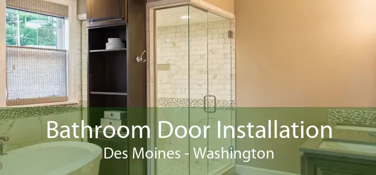 Bathroom Door Installation Des Moines - Washington