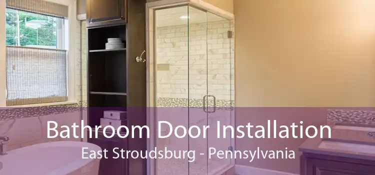 Bathroom Door Installation East Stroudsburg - Pennsylvania
