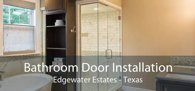 Bathroom Door Installation Edgewater Estates - Texas