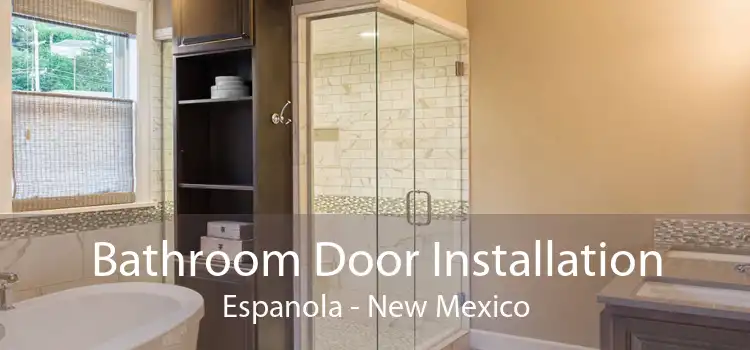 Bathroom Door Installation Espanola - New Mexico