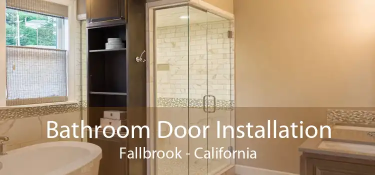 Bathroom Door Installation Fallbrook - California