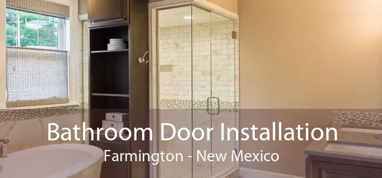 Bathroom Door Installation Farmington - New Mexico