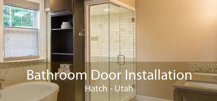 Bathroom Door Installation Hatch - Utah