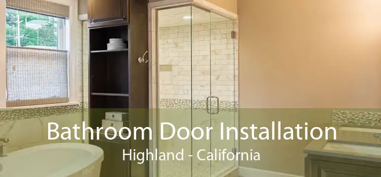 Bathroom Door Installation Highland - California