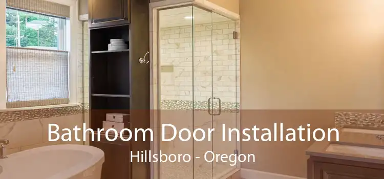 Bathroom Door Installation Hillsboro - Oregon
